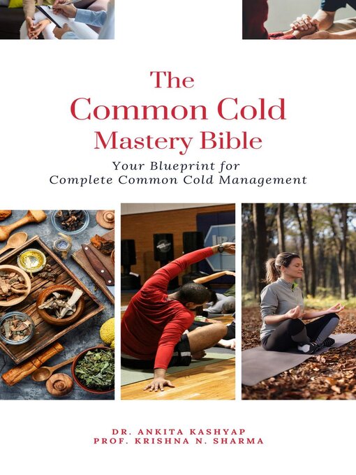 Title details for The Common Cold Mastery Bible by Dr. Ankita Kashyap - Available